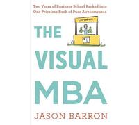 Jason Barron Visual MBA: Two Years of Business School Packed (Copertina rigida)