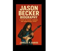 JASON BECKER BIOGRAPHY: A Story Of Talent, Courage, And Unbreakable Spirit