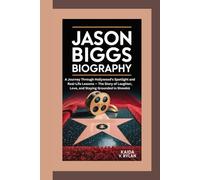 JASON BIGGS BIOGRAPHY: A Journey Through Hollywood’s Spotlight and Real-Life Lessons - The Story of Laughter, Love, and Staying Grounded in Showbiz