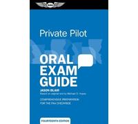 Jason Blair Private Pilot Oral Exam Guide (Tascabile) Oral Exam Guide