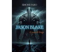 Jason Blake. il cuore di Drago