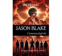Jason Blake. L'armatura degli dei. La saga di Jason Blake continua