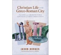 Jason Borges Christian Life in the Greco-Roman (Tascabile) (PRESALE 04/05/2026)