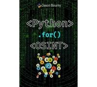 Jason Bourny Python for OSINT (Tascabile)