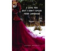 Jason Bredle I Love You but I Don't Speak Your Language (Tascabile)