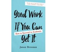 Jason Brennan Good Work If You Can Get It (Copertina rigida)