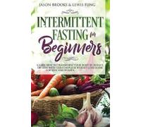 Jason Brooks Lewis Fung Intermittent Fasting for Beginners (Tascabile)