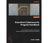 Jason Brown Executive's Cybersecurity Program Handbook (Tascabile)