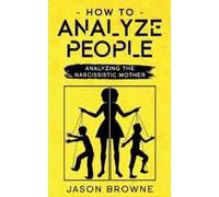 Jason Browne How To Analyze People (Tascabile)