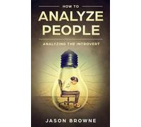 Jason Browne How To Analyze People (Tascabile)
