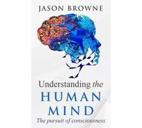 Jason Browne Understanding the Human Mind (Tascabile)