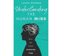 Jason Browne Understanding the Human Mind (Tascabile)