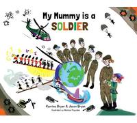 Jason Bryan Kerrine Bryan My Mummy is a Soldier (Tascabile)
