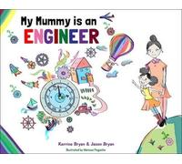 Jason Bryan Kerrine Bryan My Mummy is an Engineer (Tascabile)
