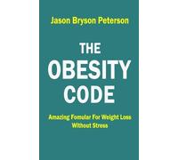 Jason Bryson Peterson The Obesity Code (Tascabile)