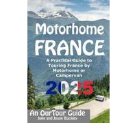 Jason Buckley Julie Buckley Motorhome France - An OurTour Guide (Tascabile)
