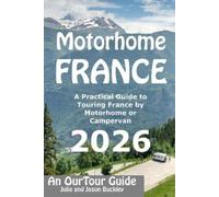 Jason Buckley Julie Buckley Motorhome France - An OurTour Guide (Tascabile)