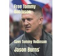 Jason Burns Free Tommy Robinson (Tascabile)