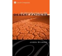 Jason Byassee An Introduction to the Desert Fathers (Copertina rigida)