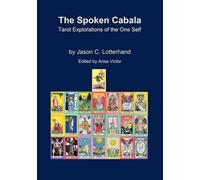 Jason C. Lotterhand The Spoken Cabala (Tascabile)