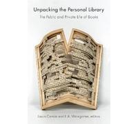Jason Camlot Unpacking the Personal Library (Copertina rigida)