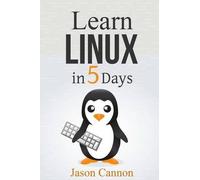 Jason Cannon Learn Linux in 5 Days (Tascabile)