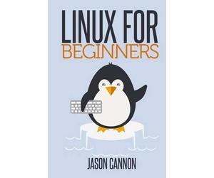 Jason Cannon Linux for Beginners (Tascabile)