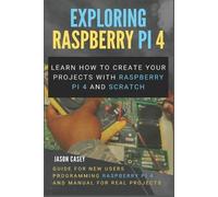 Jason Casey Exploring Raspberry Pi 4 (Tascabile)