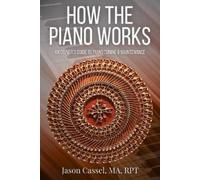 Jason Cassel How the Piano Works (Tascabile)