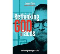 Jason Clark Rethinking GOD with Tacos (Tascabile)