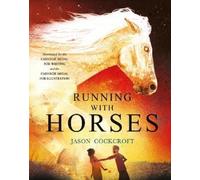 Jason Cockcroft Running with Horses (Tascabile)