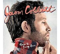 Jason Collett - Here's to Being Here