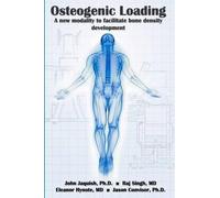 Jason Conviser Eleanor Hynote Raj Singh Osteogenic Loading (Tascabile)