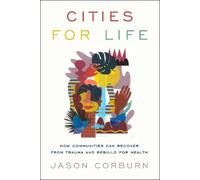 Jason Corburn Cities for Life (Tascabile)