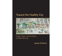 Jason Corburn Toward the Healthy City (Tascabile)