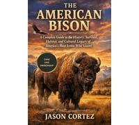 Jason Cortez The American Bison (Tascabile)