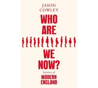 Jason Cowley Who Are We Now? (Copertina rigida)
