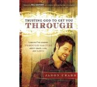Jason Crabb Trusting God to Get You Through (Tascabile)