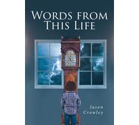 Jason Crowley Words From This Life (Tascabile)