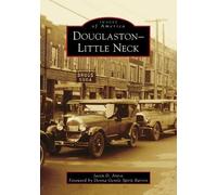 Jason D Antos Douglaston-Little Neck (Tascabile) Images of America