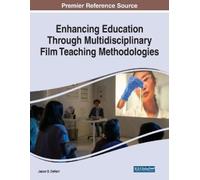 Jason D. DeHart Enhancing Education Through Multidisciplinary Film T (Tascabile)