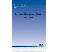Jason D. Hartline Bayesian Mechanism Design (Tascabile)