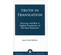 Truth in Translation: Accuracy and Bias in English Translations of the New