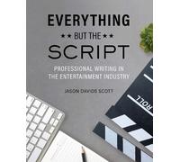 Jason Davids Scott Everything but the Script (Tascabile)