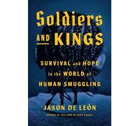 Jason De Leon Soldiers and Kings (Copertina rigida)