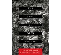 Jason De Leon The Land of Open Graves (Tascabile)