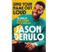 Jason Derulo Sing Your Name Out Loud (Copertina rigida)