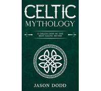 Jason Dodd Celtic Mythology (Copertina rigida)