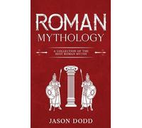 Jason Dodd Roman Mythology (Copertina rigida)