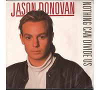 Jason Donovan - Nothing Can Divide Us / Nothing Can Divide Us Instrumental [7" Vinyl]